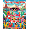 Trilingual 888 English Vietnamese Filipino Illustrated Vocabulary Book: Colorful Edition