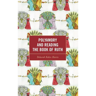 Polyamory and Reading the Book of Ruth