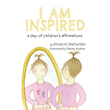 I Am Inspired: A Day of Children's Affirmations