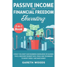 Passive Income and Financial Freedom Investing 2-in-1 Book: Even if you Don't Have Business Knowledge or Savings You'll Discover the Best Path, Tools