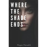 Where the shade ends