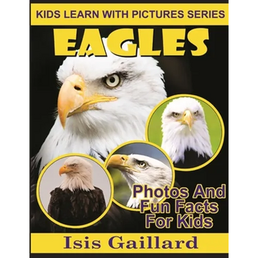Eagles: Photos and Fun Facts for Kids