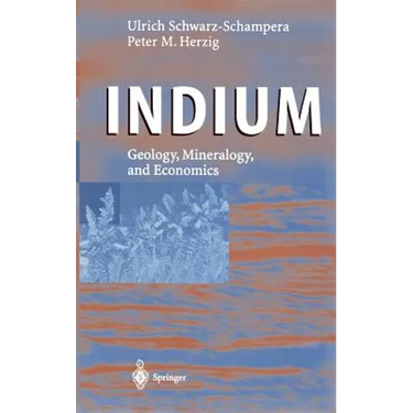 Indium: Geology, Mineralogy, and Economics