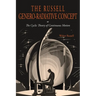 The Russell Genero-Radiative Concept or, The Cyclic Theory of Continuous Motion
