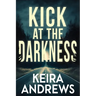 Kick at the Darkness