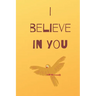 I believe in you notebook for motivation: Inspiring notebook
