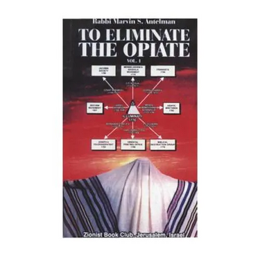 To Eliminate the Opiate: Vol. 1