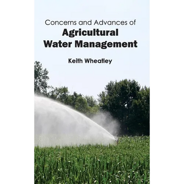 Concerns and Advances of Agricultural Water Management