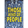 Those Kind of People
