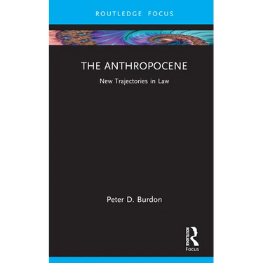 The Anthropocene: New Trajectories in Law