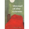 Shroud of the Gnome