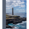 Where Architects Stay at the Atlantic Ocean: France, Portugal, Spain: Lodgings for Design Enthusiasts