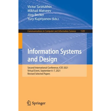 Information Systems and Design: Second International Conference, ICID 2021, Virtual Event, September 6-7, 2021, Revised Selected Papers
