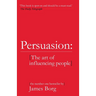 Persuasion: The Art of Influencing People