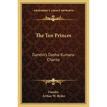 The Ten Princes: Dandin's Dasha-Kumara-Charita