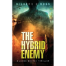 The Hybrid Enemy: A James Macrae Thriller Book 1