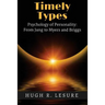 Timely Types: The Psychology of Personality: From Jung to Myers and Briggs