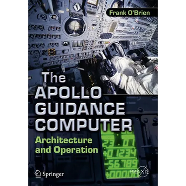 The Apollo Guidance Computer: Architecture and Operation