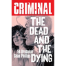 Criminal Volume 3: The Dead and the Dying (New Edition)
