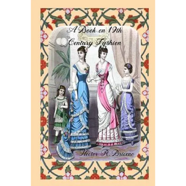 A Book on 19th Century Fashion