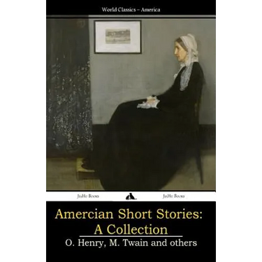 Amercian Short Stories: A Collection
