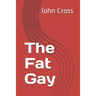 The Fat Gay