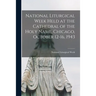 National Liturgical Week Held at the Cathedral of the Holy Name, Chicago, October 12-16, 1943