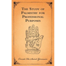 The Study of Palmistry for Professional Purposes