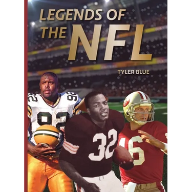 Legends of the NFL: The Greatest Football Players of All Time