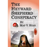 The Heyward Shepherd Conspiracy, by Map V. Ryan