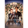 The Girl Destined to Rise: Book Two of the Blackbourne Series