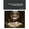 Ancestors of Alexander Friedhold Seyfert