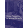 Critical Perspectives on Japanese Philosophy