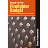 Reach for the Firefighter Badge!
