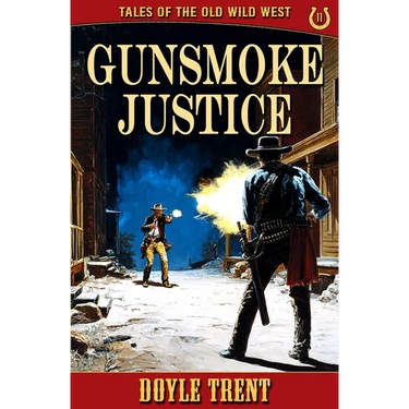Gunsmoke Justice: Tales of the Old Wild West - Book 11