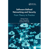 Software-Defined Networking and Security: From Theory to Practice