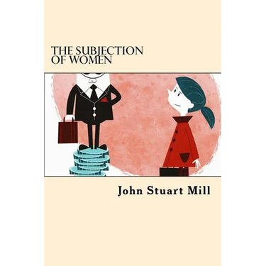 The Subjection Of Women