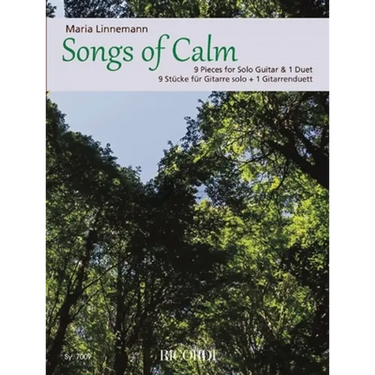 Songs of Calm 9 Pieces for Solo Guitar and 1 Duet by Maria Linnemann