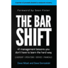 The Bar Shift: 41 Short Management Lessons You Don't Have to Learn the Hard Way!