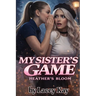 My Sister's Game: Heather's Bloom