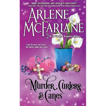 Murder, Curlers, and Canes: A Valentine Beaumont Mystery