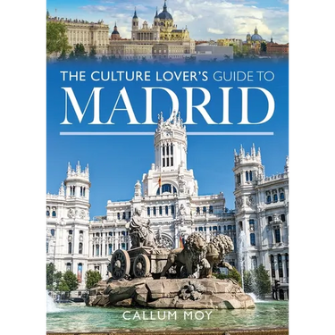 The Culture Lover's Guide to Madrid