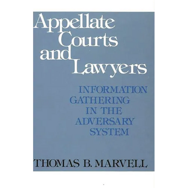 Appellate Courts and Lawyers: Information Gathering in the Adversary System