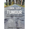 Lemon-Sized Tumour