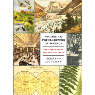 Victorian Popularizers of Science: Designing Nature for New Audiences