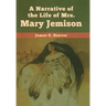 A Narrative of the Life of Mrs. Mary Jemison