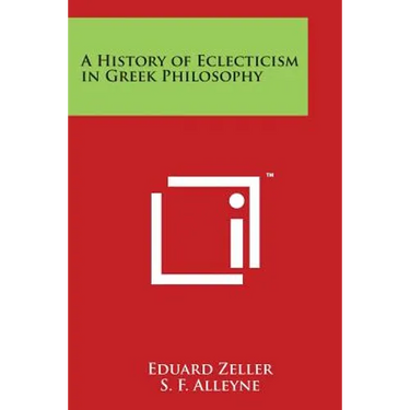 A History of Eclecticism in Greek Philosophy
