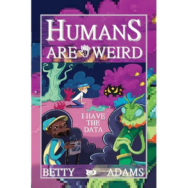 Humans are Weird: I Have the Data