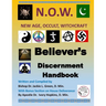 Believers Discernment Handbook: A Study of New Age, Occult and Witchcraft Past and Present