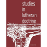 Studies in Lutheran Doctrine Workbook